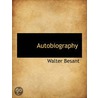 Autobiography door Walter Besant
