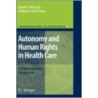 Autonomy and Human Rights in Health Care by David N. Weisstub