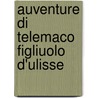 Auventure Di Telemaco Figliuolo D'ulisse by nel Fran ois De Sal