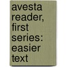 Avesta Reader, First Series: Easier Text door A. Williams 1862-1937 Jackson