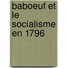 Baboeuf Et Le Socialisme En 1796 by Ͽ