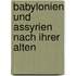 Babylonien Und Assyrien Nach Ihrer Alten