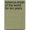 Balance-Sheet Of The World For Ten Years by Michael George Mulhall