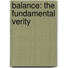 Balance: The Fundamental Verity door Orlando Jay Smith