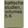 Baltische Studien, Volumes 5-6 door Historische Kommission Fr Pommern