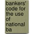 Bankers' Code For The Use Of National Ba