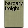 Barbary Freight door Richard Burke