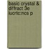 Basic Crystal & Diffract 3e Iucrtc:ncs P