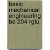 Basic Mechanical Engineering Be 204 Rgtu door Onbekend