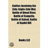 Battles Involving The Zulu: Anglo-Zulu W door Books Llc