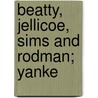 Beatty, Jellicoe, Sims And Rodman; Yanke by Francis T. Hunter