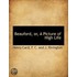 Beauford, Or, A Picture Of High Life