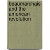 Beaumarchais And The American Revolution by Donald C. Spinelli