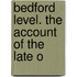 Bedford Level. The Account Of The Late O