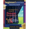 Beginner's Guide To Dream Interpretation door Clarissa Pinkola Estés