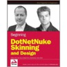 Beginning DotNetNuke Skinning and Design door Shaun Walker