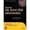 Beginning Sql Server 2008 Administration by Robert Walters