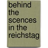 Behind The Scences In The Reichstag door Rene Doumic