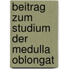Beitrag Zum Studium Der Medulla Oblongat by Santiago Ram�N. Y Cajal