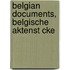 Belgian Documents, Belgische Aktenst Cke