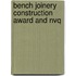 Bench Joinery Construction Award And Nvq