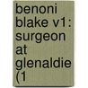 Benoni Blake V1: Surgeon At Glenaldie (1 door Onbekend