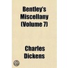 Bentley's Miscellany (Volume 7) by 'Charles Dickens'