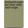 Beobachtungen Auf Einer Reise Nach Engla door August Hermann Niemeyer