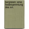 Bergreien: Eine Liedersammlung Des Xvi. door Oskar Schade