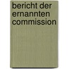 Bericht Der  Ernannten Commission by Unknown