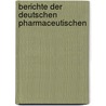 Berichte Der Deutschen Pharmaceutischen door Onbekend