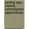 Bering Sea Claims Commission Appendices door Onbekend