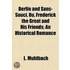 Berlin And Sans-Souci, Ou, Frederick The