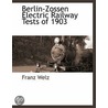 Berlin-Zossen Electric Railway Tests Of door Franz Welz