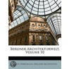 Berliner Architekturwelt, Volume 10 door Berlin Vereinigung Berliner Architekten