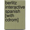 Berlitz Interactive Spanish [with Cdrom] door Onbekend