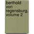 Berthold Von Regensburg, Volume 2