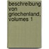 Beschreibung Von Griechenland, Volumes 1