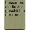 Bessarion: Studie Zur Geschichte Der Ren door Rudolf Rocholl