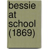 Bessie At School (1869) door Onbekend