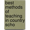Best Methods Of Teaching In Country Scho door George Dallas Lind