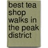 Best Tea Shop Walks In The Peak District