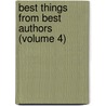 Best Things From Best Authors (Volume 4) door Jacob W] [Shoemaker