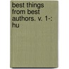 Best Things From Best Authors. V. 1-: Hu door Jacob W. Shoemaker