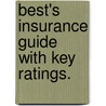 Best's Insurance Guide With Key Ratings. door Onbekend