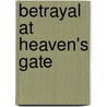 Betrayal At Heaven's Gate door Onbekend
