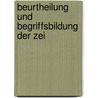 Beurtheilung Und Begriffsbildung Der Zei door Alfred Justus Dutczynski