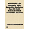 Beverages And Their Adulteration, Origin door Harvey Washington Wiley