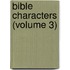 Bible Characters (Volume 3)