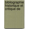 Bibliographie Historique Et Critique De by Louis Eug ne Hatin
